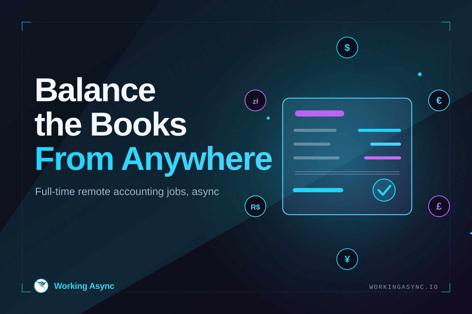A glowing ledger card with cyan and purple balance bars, a checkmark on the reconciled total and a ring of currency markers orbiting it, beside the title Balance the Books From Anywhere — on navy